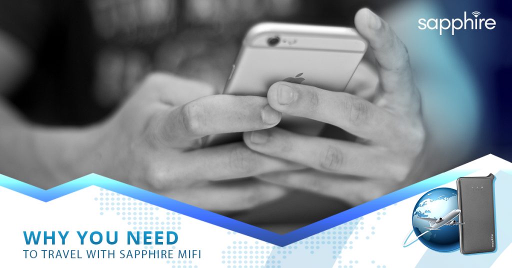 Sapphire WiFi Why You Need to Travel With Sapphire MiFiSapphire Mobile